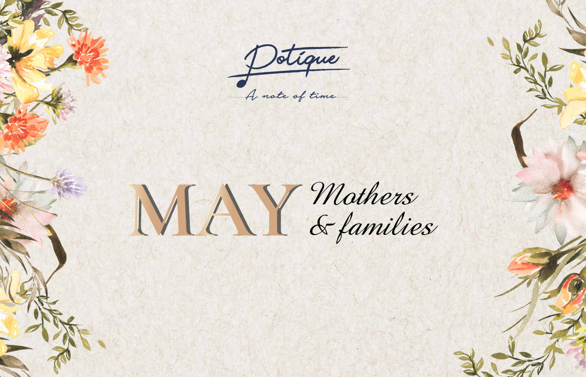 Celebrate the month of Mothers and Families